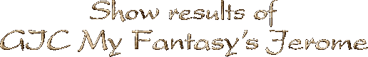 Show results of My Fantasy´s Jerome